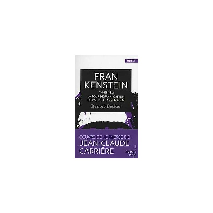 Frankenstein Tome 1 Y 2. La tour de Frankenstein. Le pas de Frankenstein.